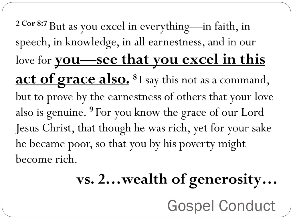2 cor 8 7 but as you excel in everything in faith 4