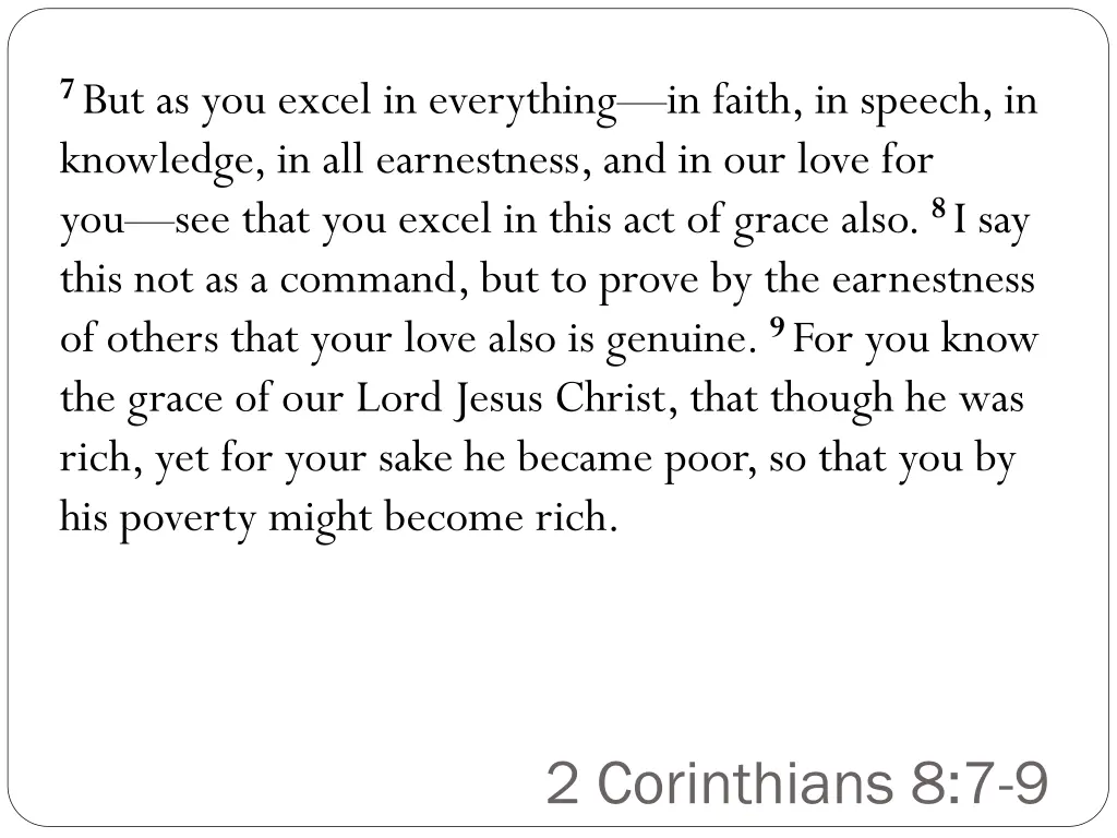 7 but as you excel in everything in faith