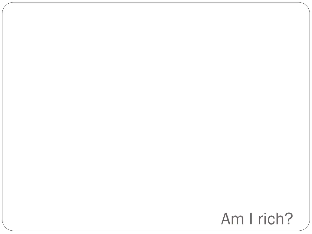 am i rich