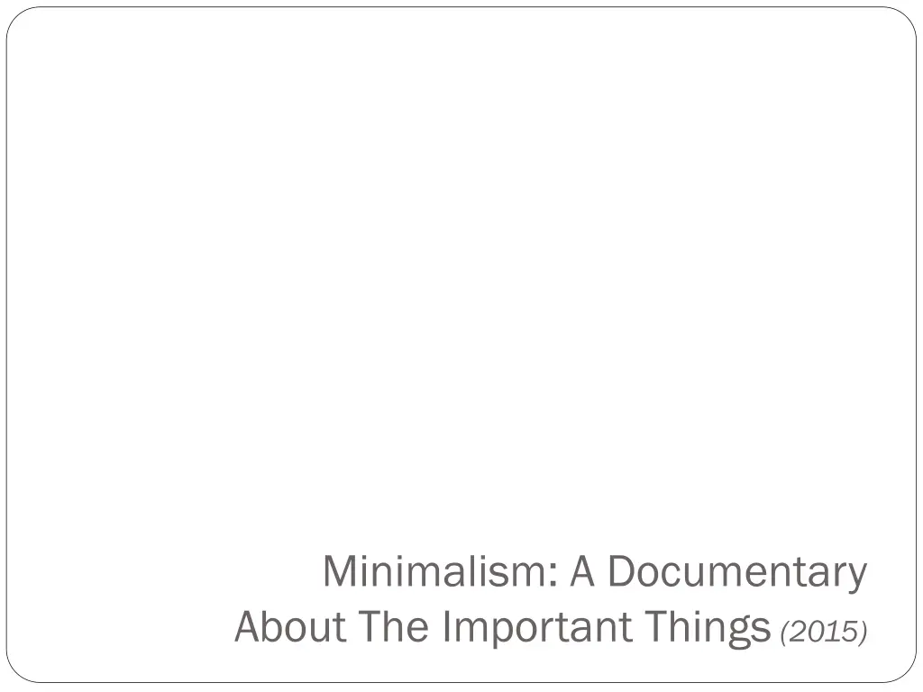 minimalism a documentary about the important