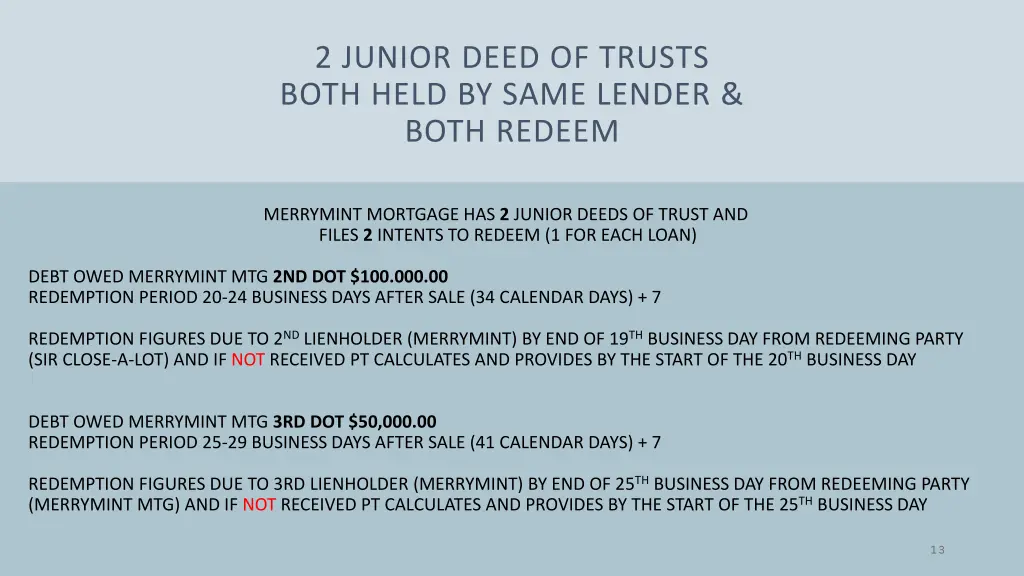2 junior deed of trusts both held by same lender