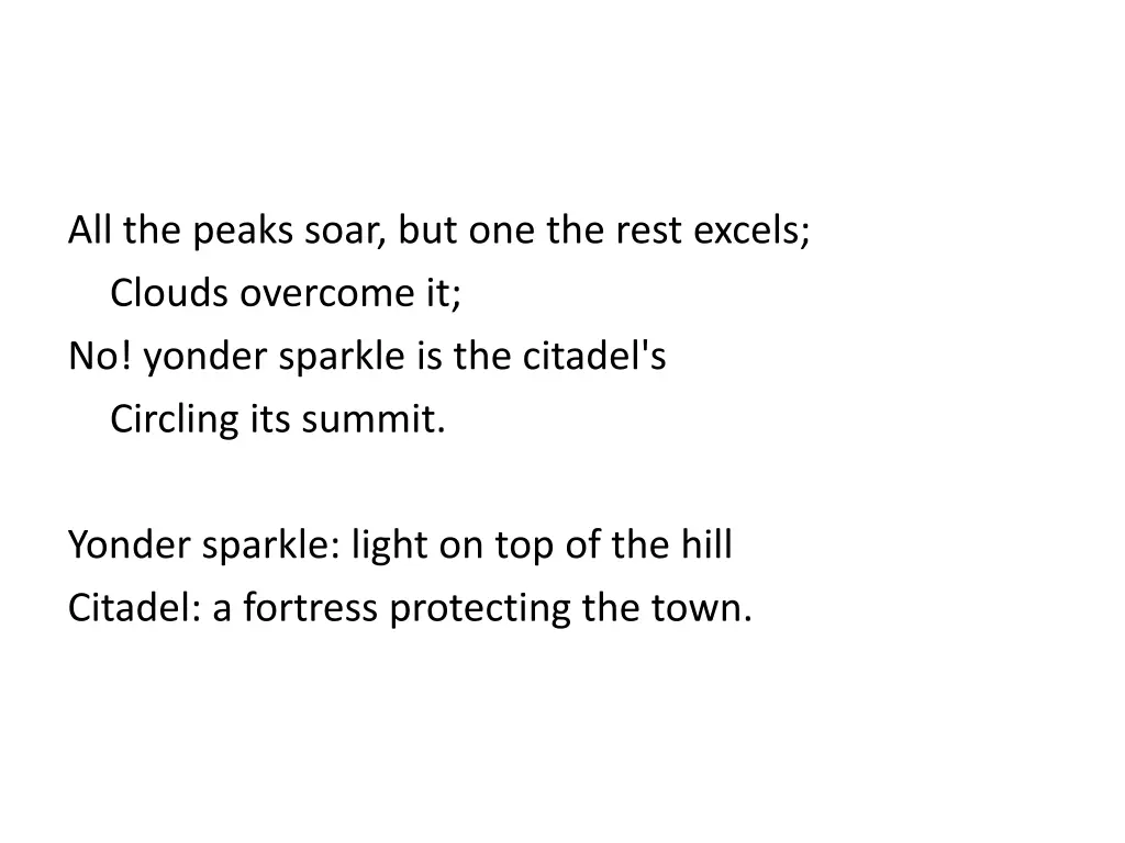 all the peaks soar but one the rest excels clouds
