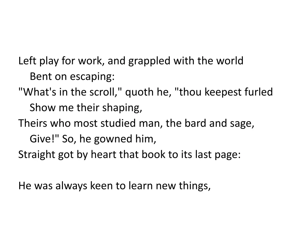 left play for work and grappled with the world