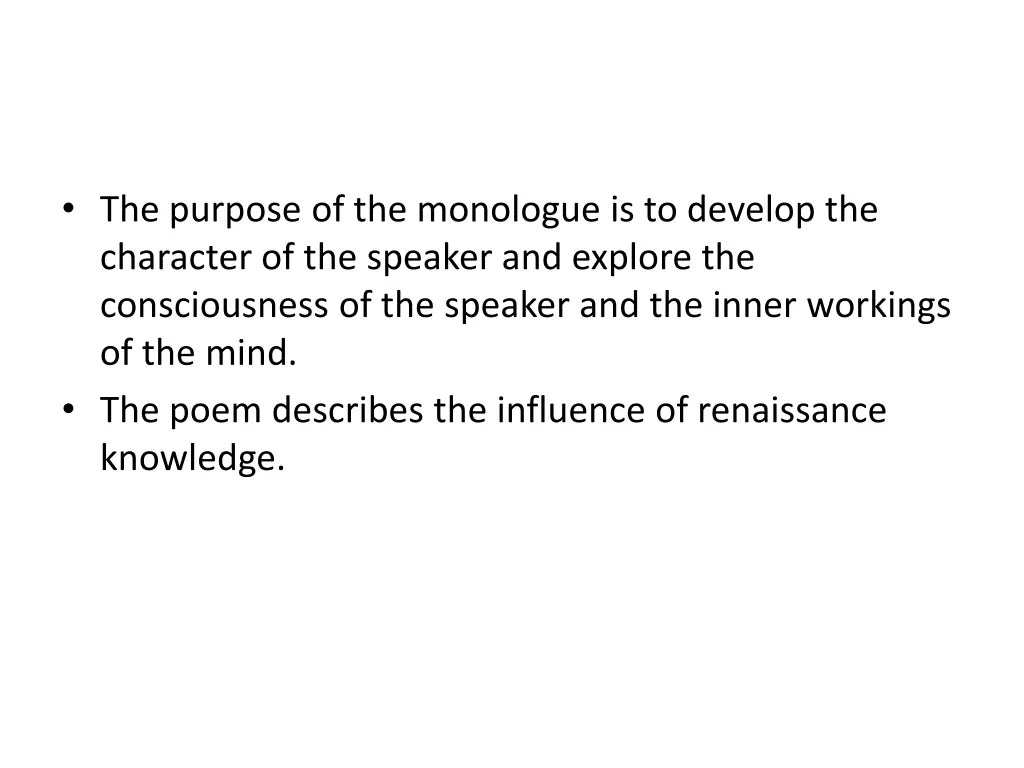 the purpose of the monologue is to develop