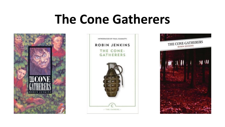 the cone gatherers