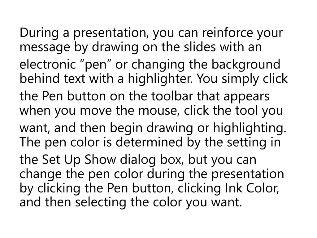during a presentation you can reinforce your