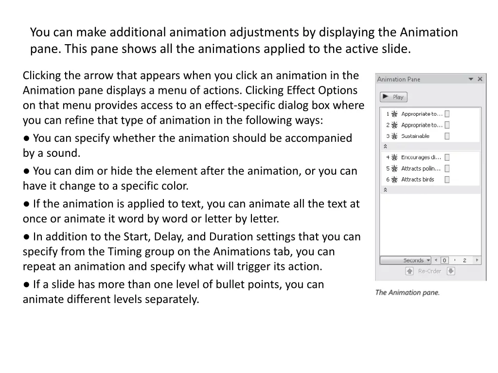 you can make additional animation adjustments