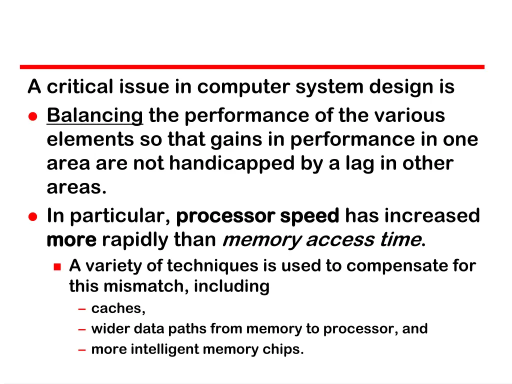 a critical issue in computer system design