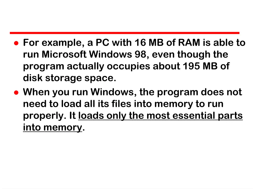 for example a pc with 16 mb of ram is able