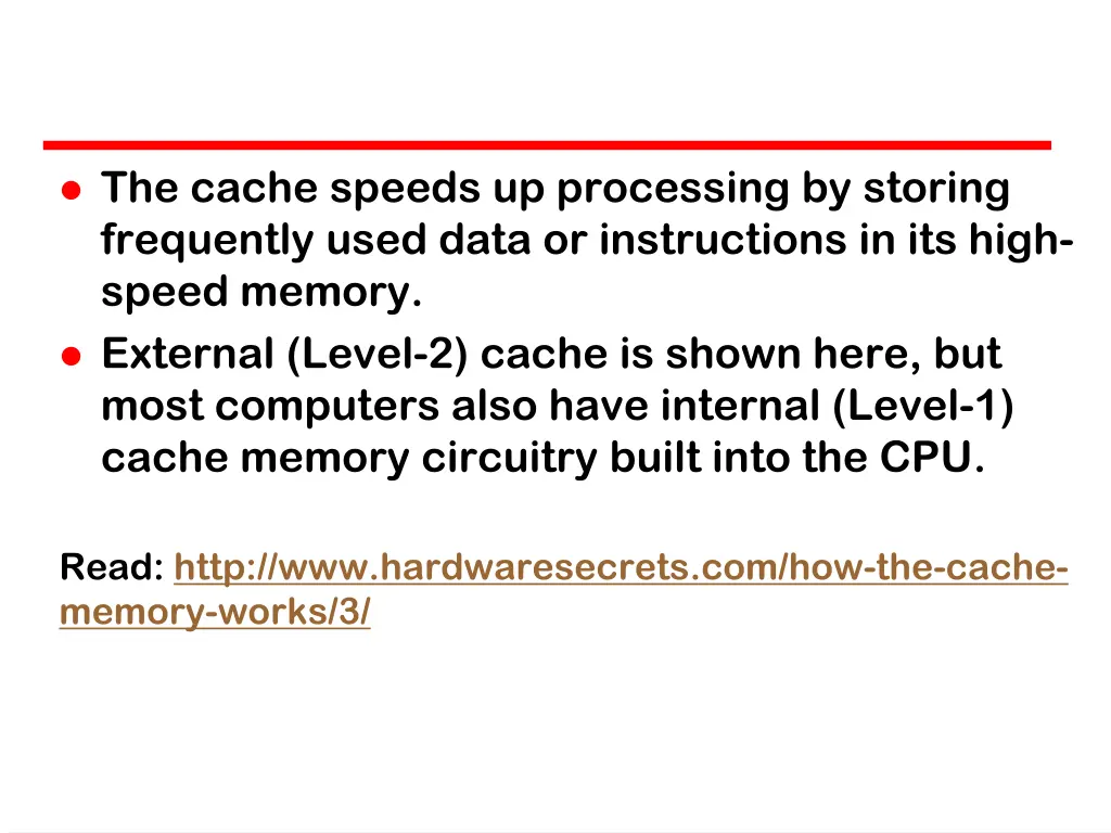 the cache speeds up processing by storing