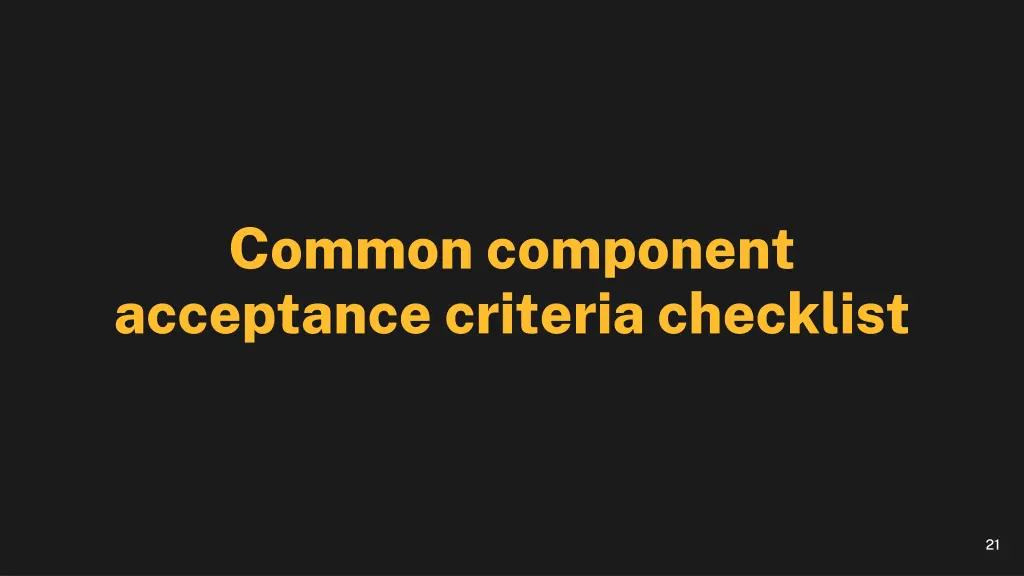 common component acceptance criteria checklist