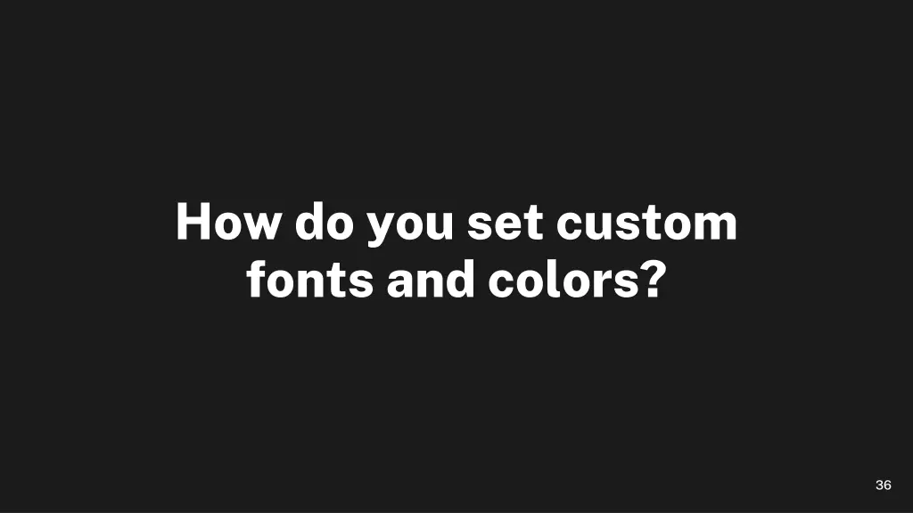 how do you set custom fonts and colors