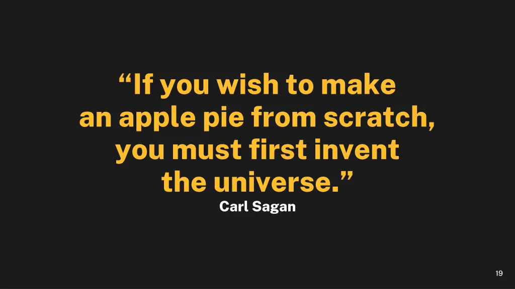 if you wish to make an apple pie from scratch