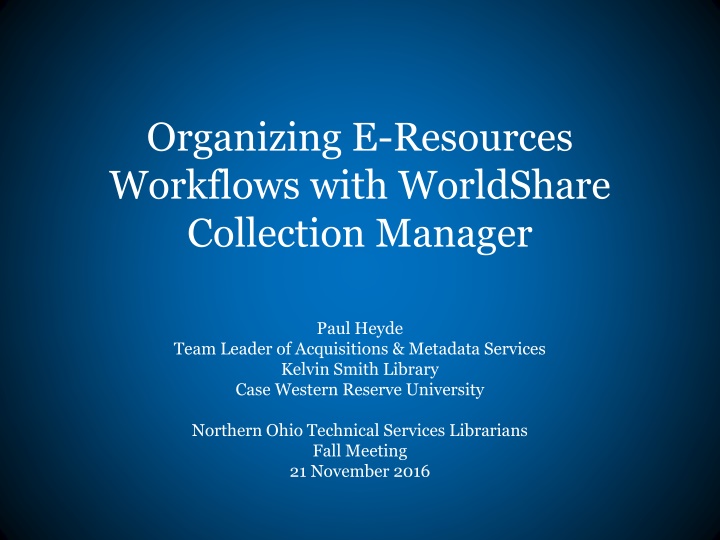 organizing e resources workflows with worldshare