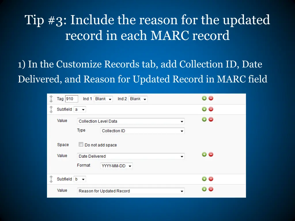 tip 3 include the reason for the updated record