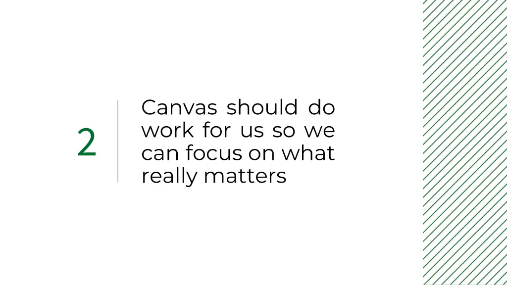 canvas should do work for us so we can focus