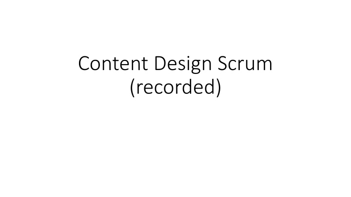 content design scrum recorded
