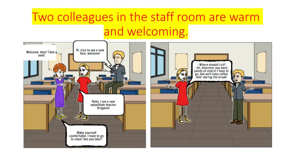 two colleagues in the staff room are warm