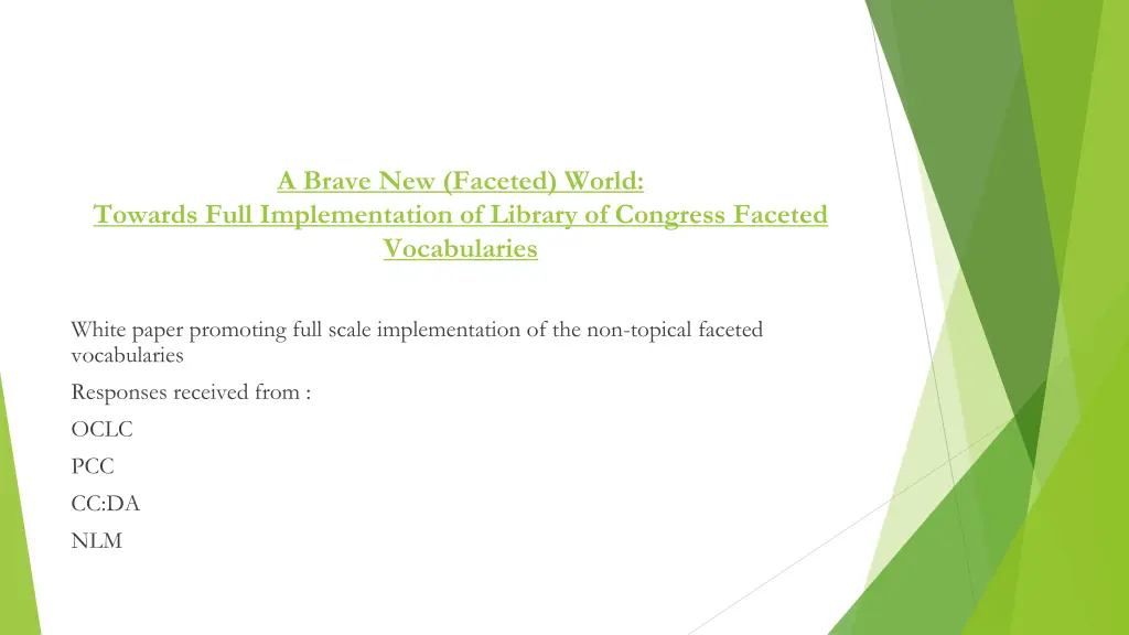 a brave new faceted world towards full