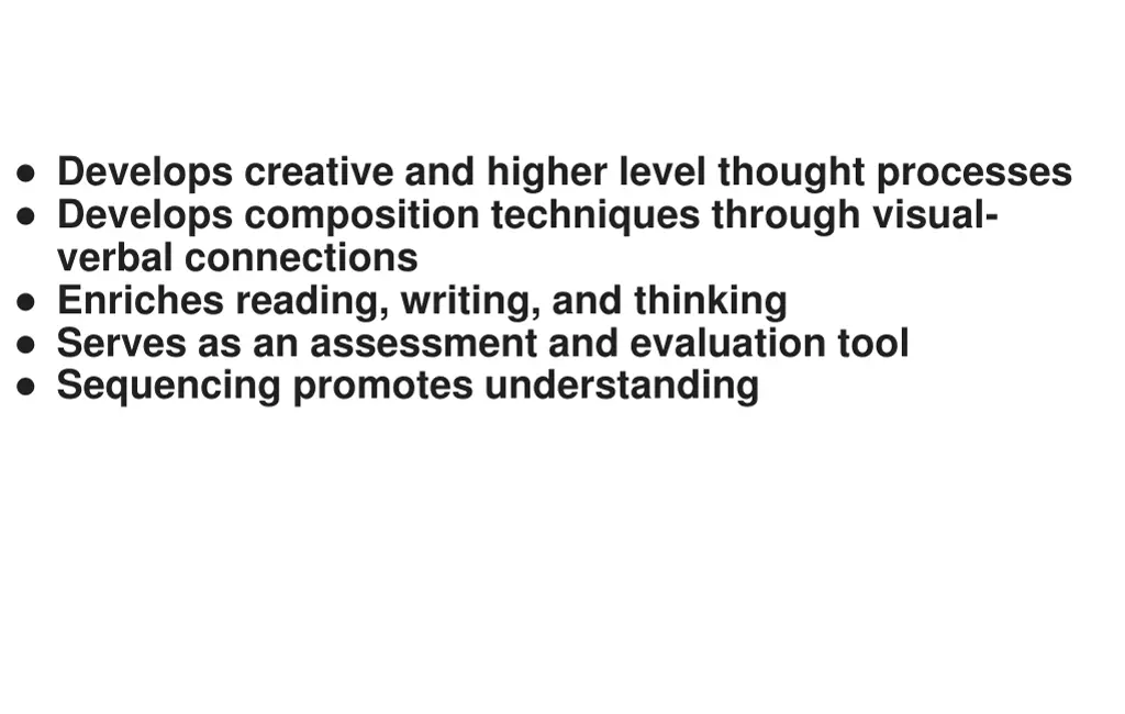 develops creative and higher level thought