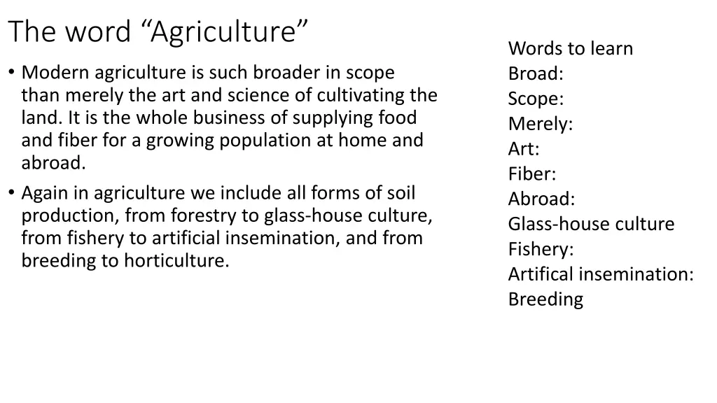 the word agriculture modern agriculture is such