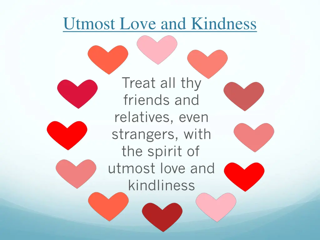 utmost love and kindness