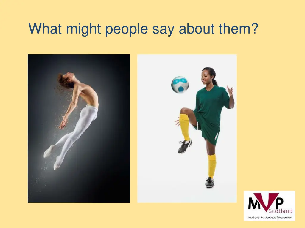 what might people say about them