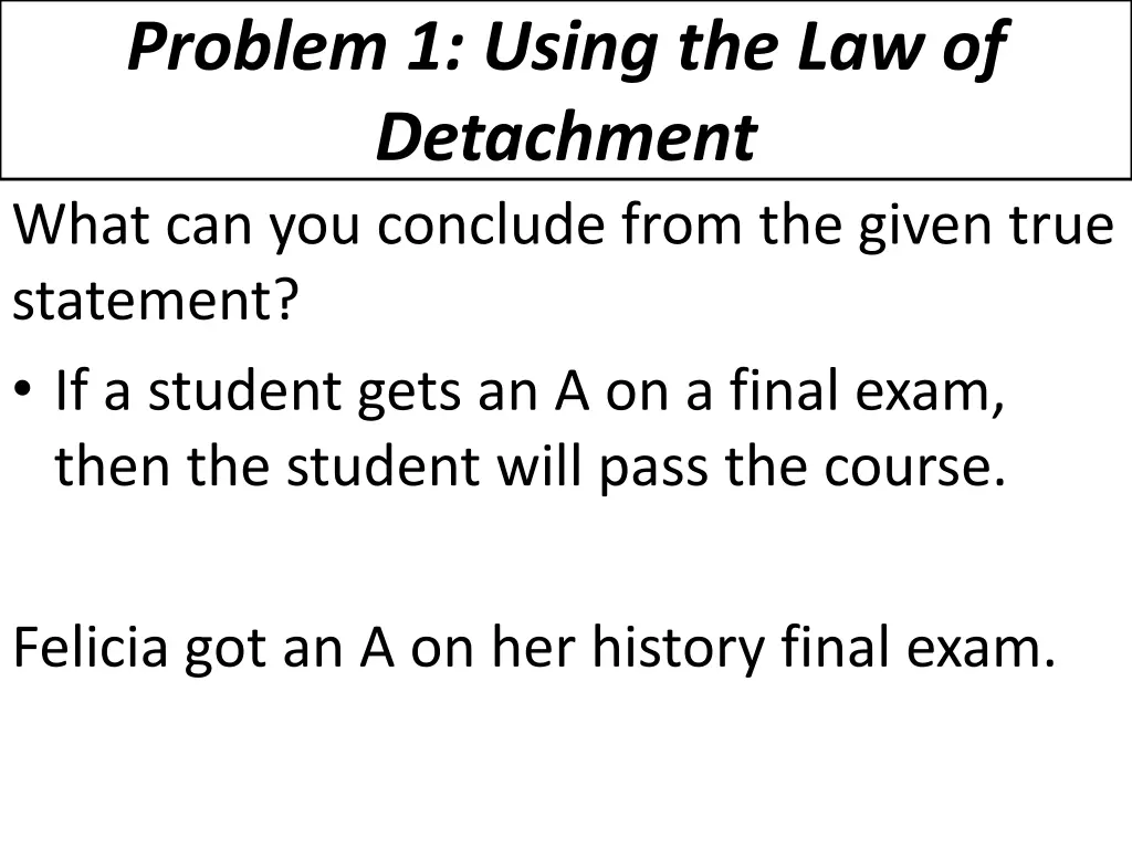 problem 1 using the law of detachment what