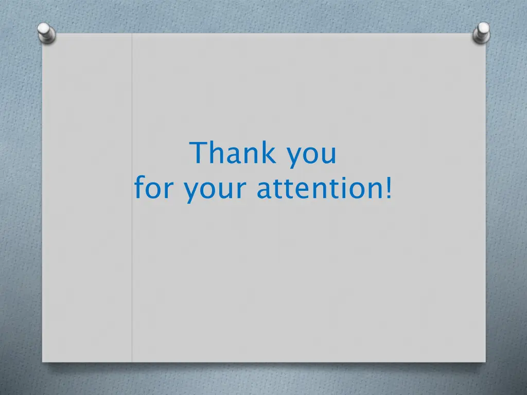 thank you for your attention