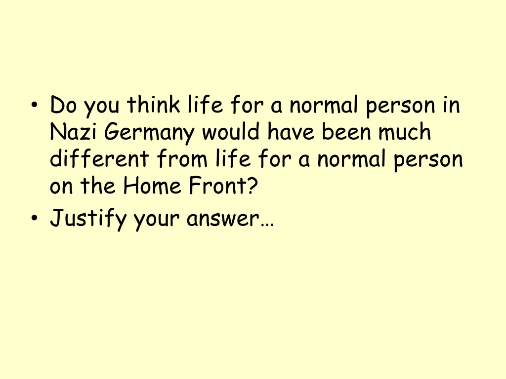 do you think life for a normal person in nazi