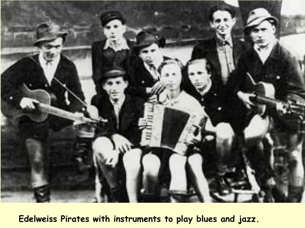 edelweiss pirates with instruments to play blues