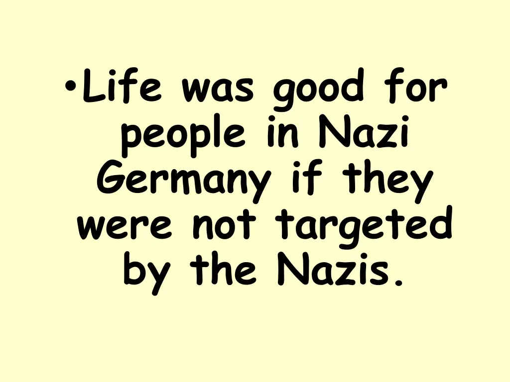 life was good for people in nazi germany if they