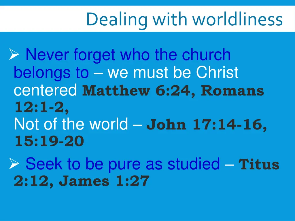 dealing with worldliness