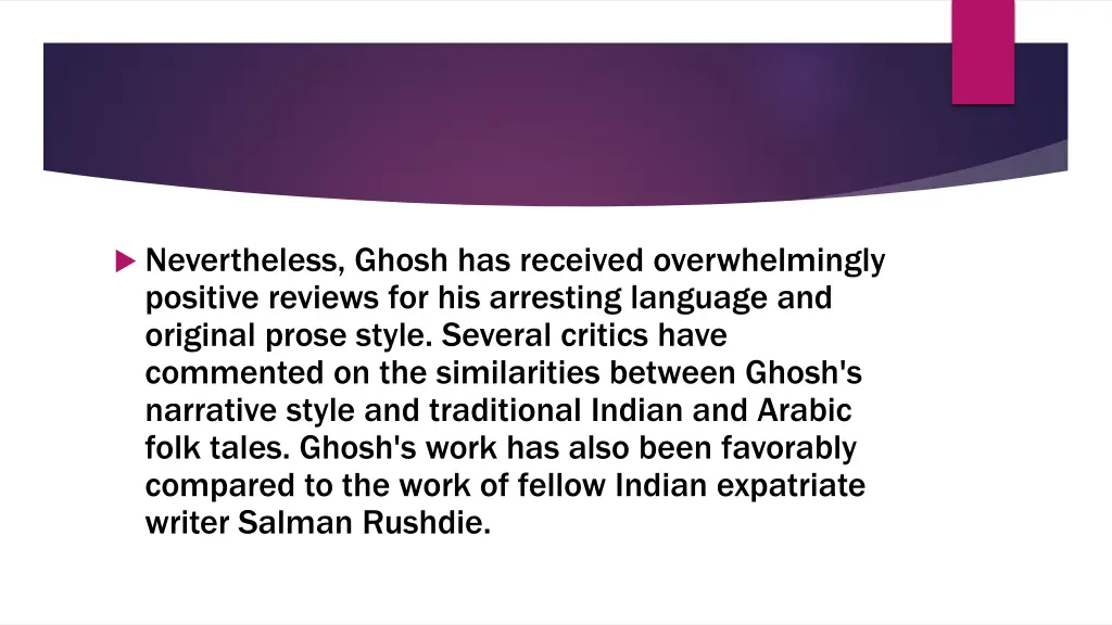 nevertheless ghosh has received overwhelmingly