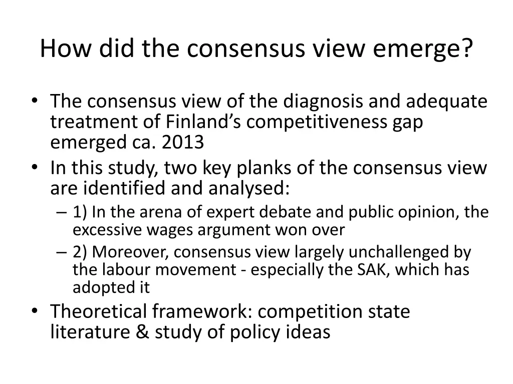 how did the consensus view emerge