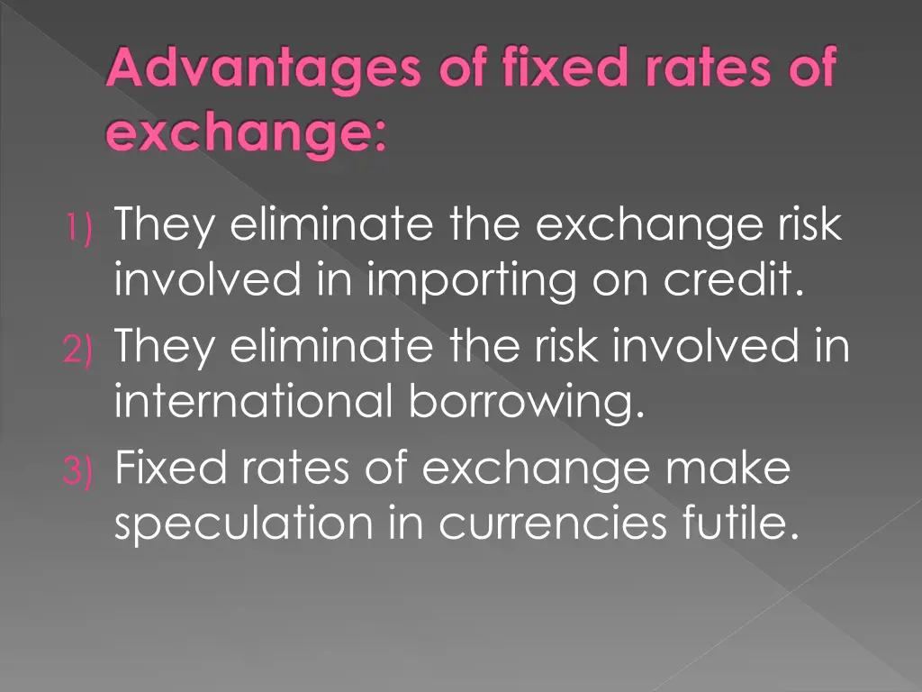 advantages of fixed rates of exchange