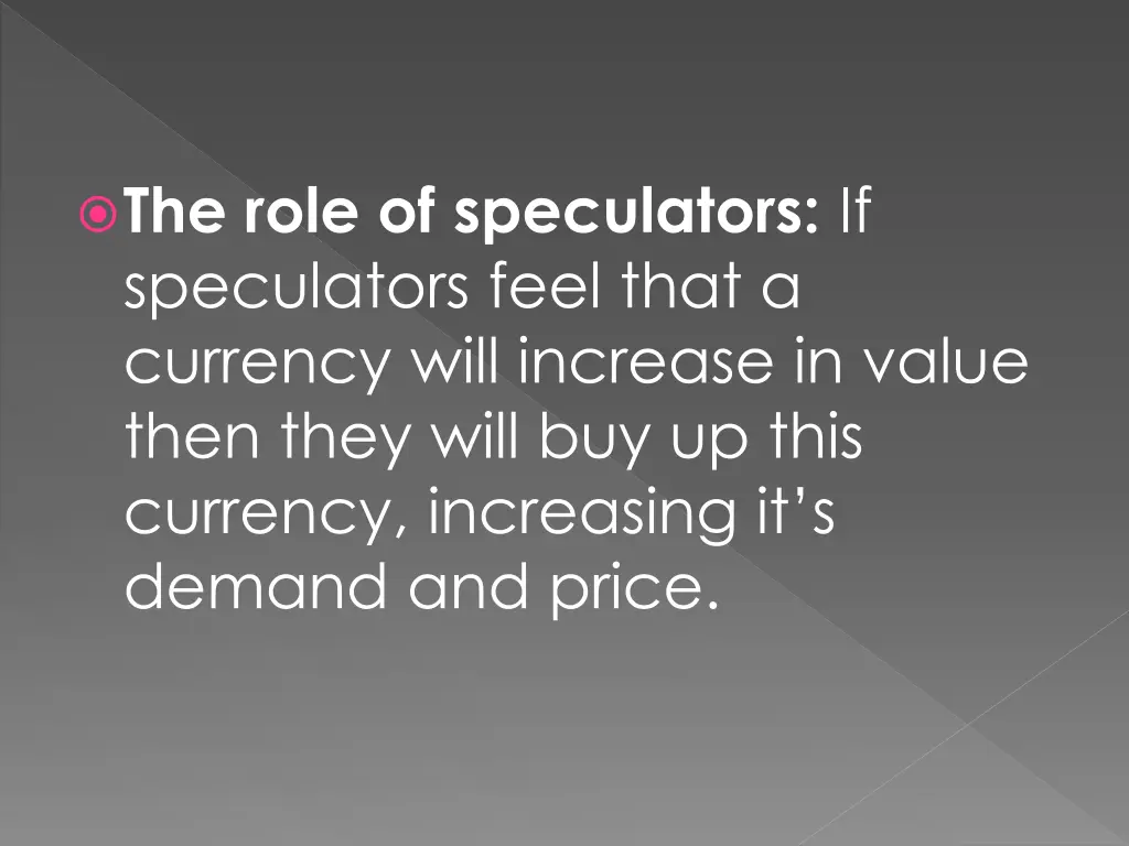 the role of speculators if speculators feel that