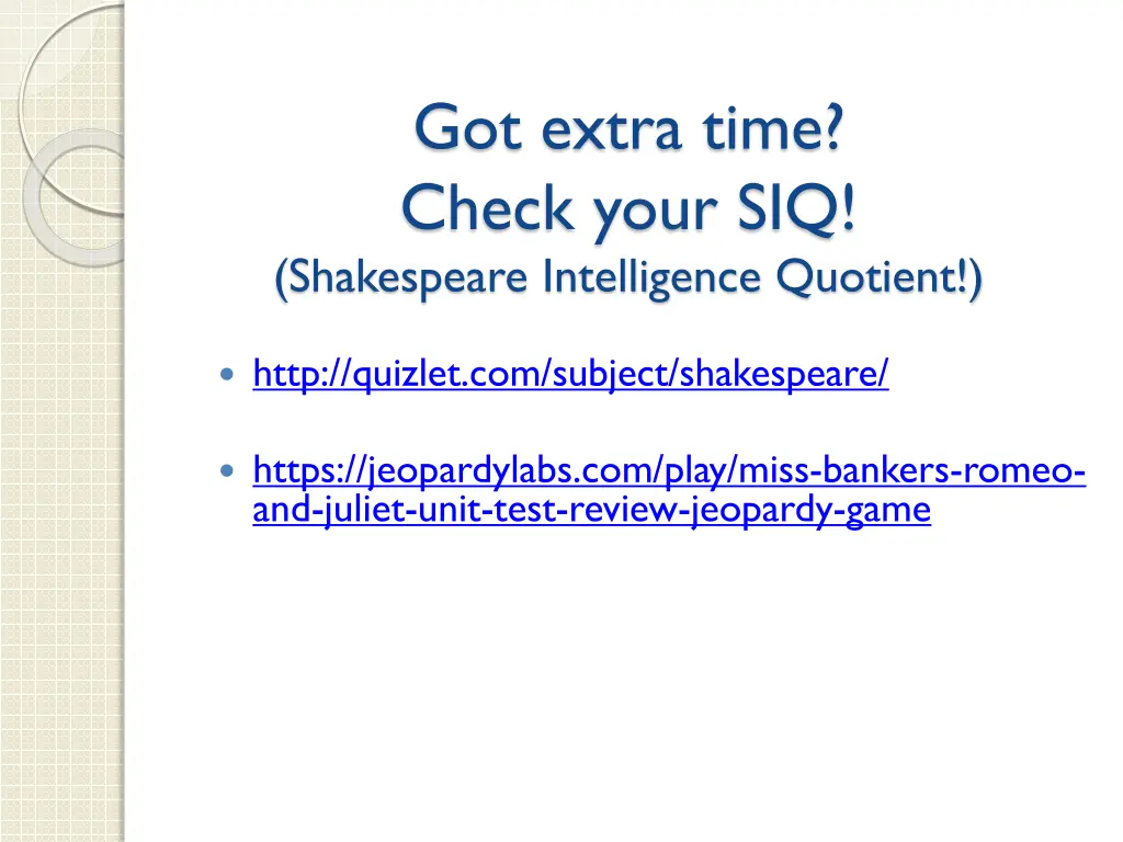 got extra time check your siq shakespeare
