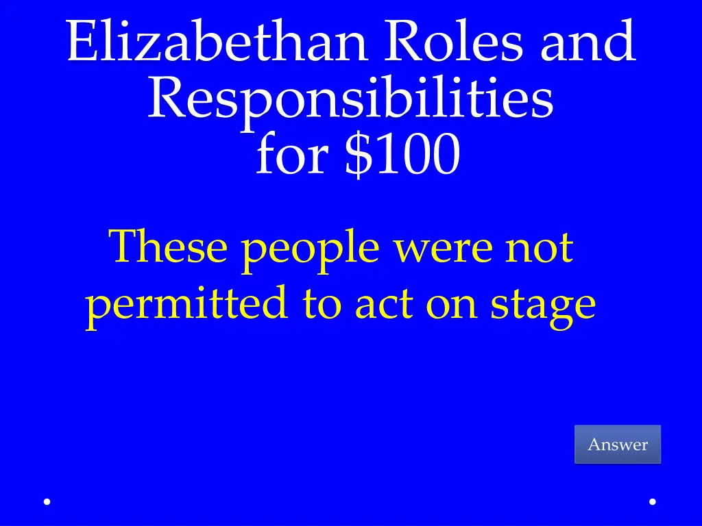 elizabethan roles and responsibilities for 100