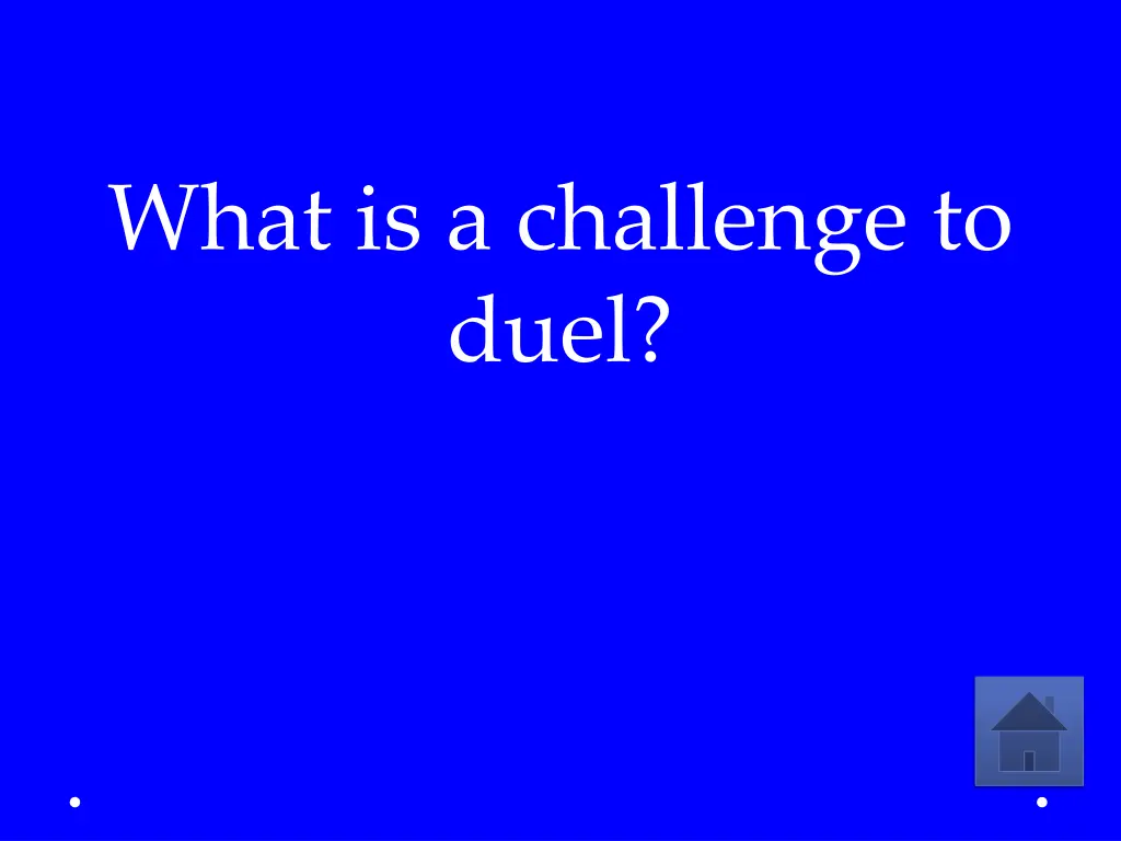 what is a challenge to duel