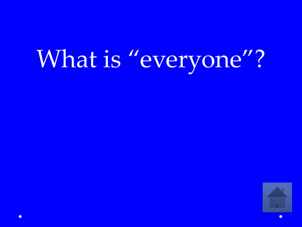 what is everyone