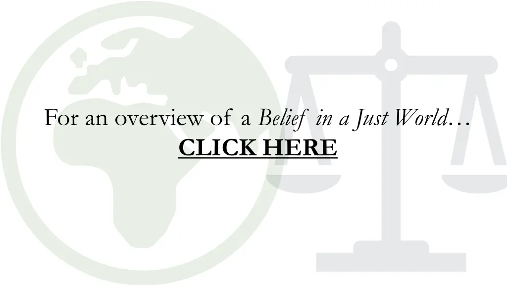 for an overview of a belief in a just world click
