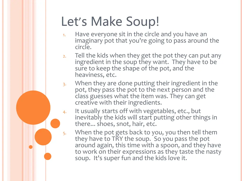 let s make soup have everyone sit in the circle