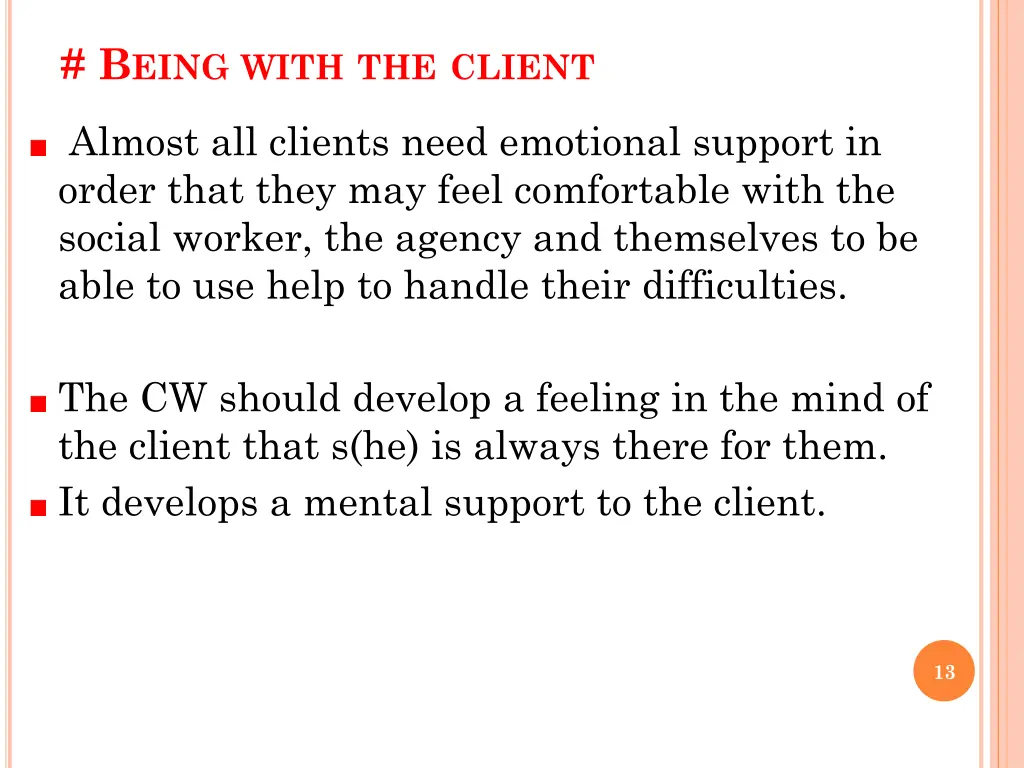 b eing with the client
