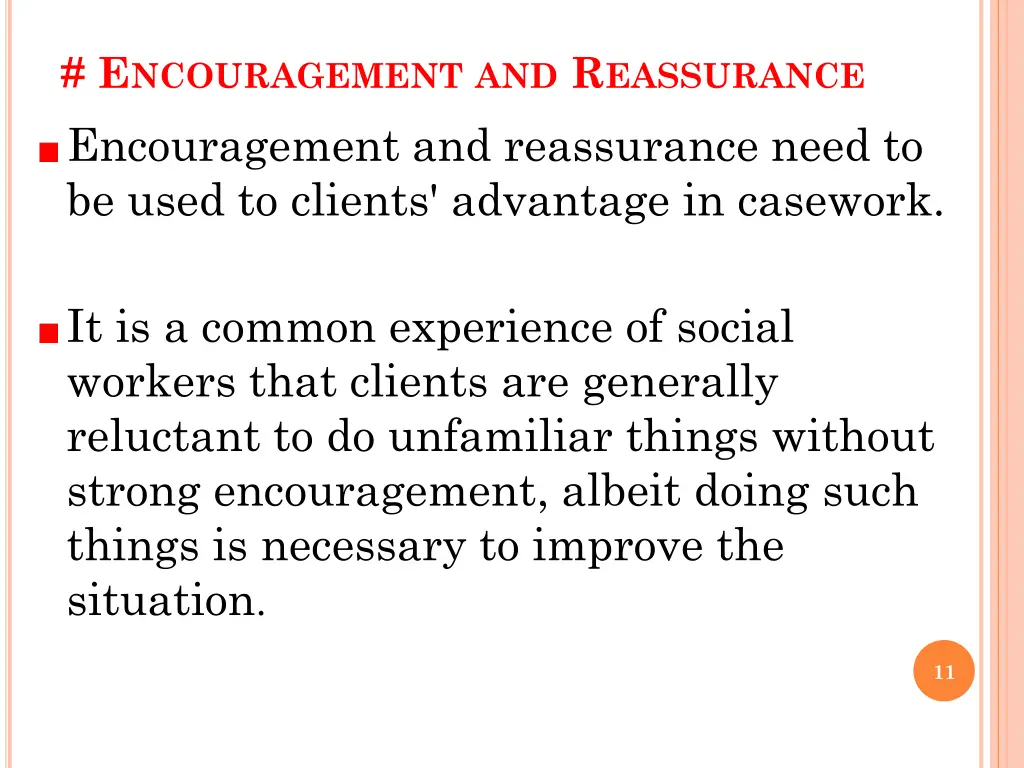 e ncouragement and r eassurance encouragement