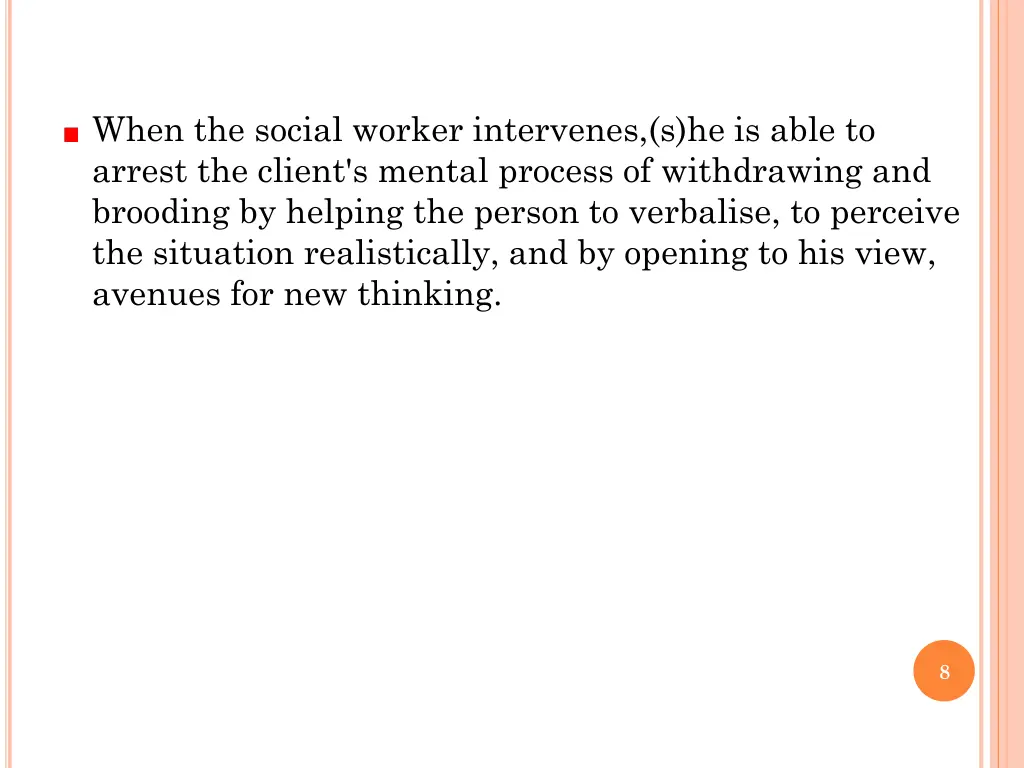 when the social worker intervenes s he is able
