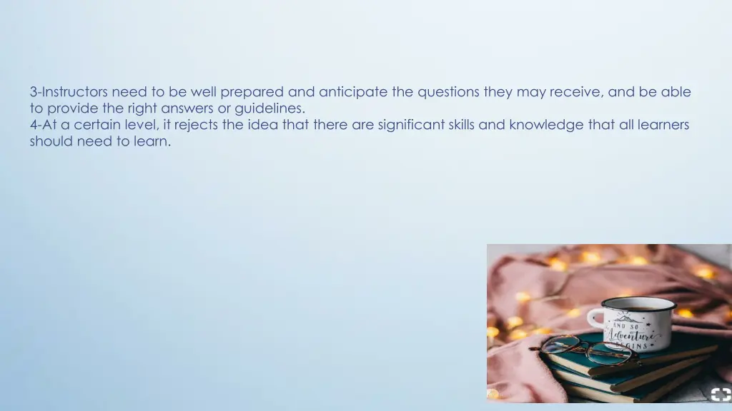 3 instructors need to be well prepared