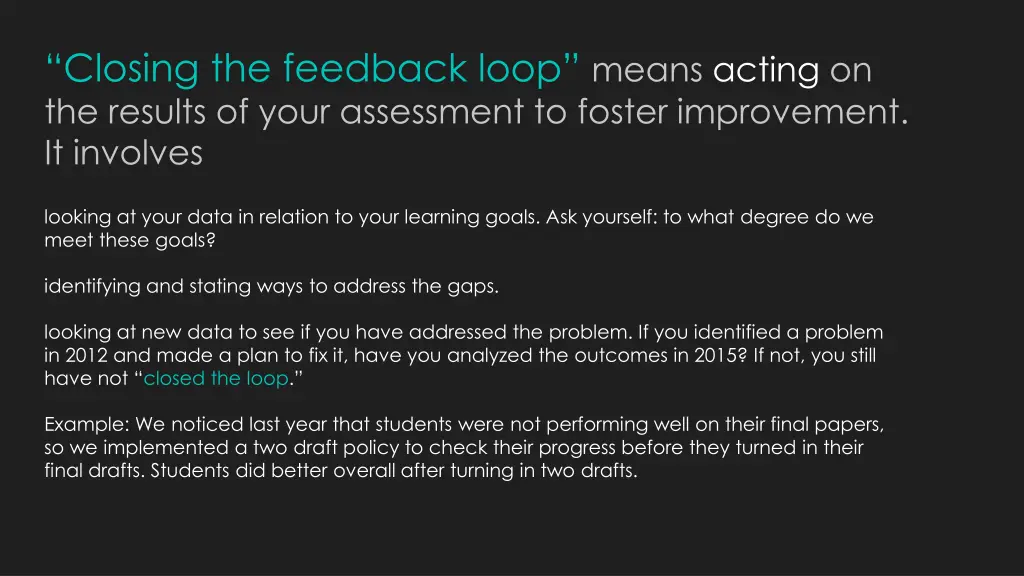 closing the feedback loop means acting