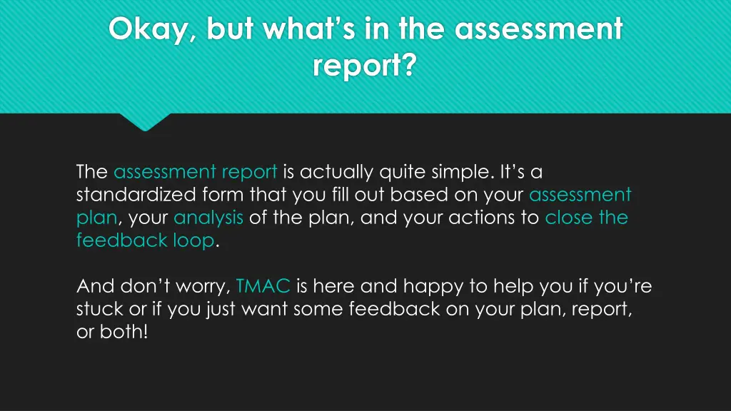 okay but what s in the assessment report