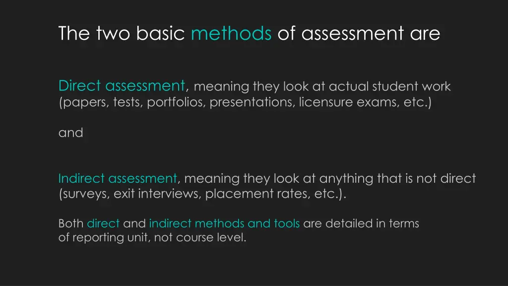 the two basic methods of assessment are